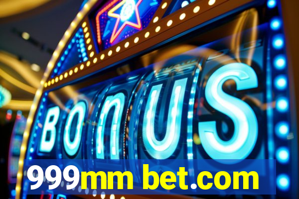 999mm bet.com